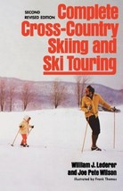 Complete Cross-Country Skiing and Ski Touring [Paperback] William J. Lederer; Jo - £1.54 GBP