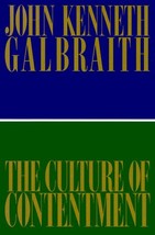 The Culture of Contentment Galbraith, John Kenneth - $1.73