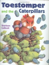 Toestomper and the Caterpillars Collicott, Sharleen - £1.48 GBP