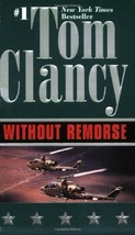 Without Remorse (John Clark Novel, A) [Mass Market Paperback] Clancy, Tom - £1.57 GBP