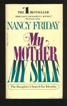 My Mother My Self: The Daughter&#39;s Search for Identity Friday, Nancy - £1.51 GBP