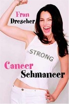 Cancer Schmancer Drescher, Fran - $1.97