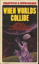 When Worlds Collide [Paperback] Edwin Wylie,Philip/Balmer and Edwin Balmer - £1.82 GBP