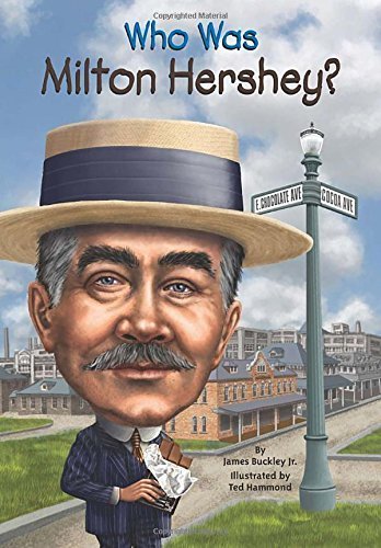 Primary image for Who Was Milton Hershey? [Paperback] Buckley Jr., James; Who HQ and Hammond, Ted