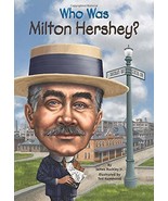 Who Was Milton Hershey? [Paperback] Buckley Jr., James; Who HQ and Hammo... - $4.94