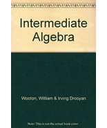 Intermediate Algebra [Hardcover] William Wooton and Irving Drooyan - £7.01 GBP