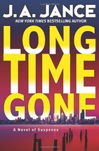 Long Time Gone: A Novel of Suspense Jance, J. A - £1.54 GBP