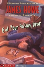 Eat Your Poison, Dear (Sebastian Barth Mysteries) [Paperback] Howe, James - $1.97