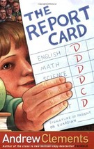 The Report Card [Paperback] Clements, Andrew - $1.97