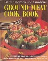 Better Homes and Gardens Ground Meat Cook Book Better Homes &amp; Gardens - $1.97