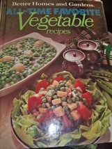 Better Homes and Gardens All-Time Favorite Vegetable Recipes Editors of ... - $1.73