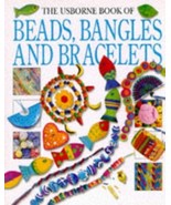 The Usborne Book of Beads, Bangles and Bracelets (How to Make Series) Gi... - £1.38 GBP