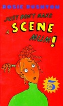 Fab Five: Don&#39;t Make a Scene, Mum - Book #1 (FAB 5) Rushton, Rosie - £1.56 GBP