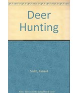 Deer Hunting [Paperback] Richard P. Smith - £1.57 GBP