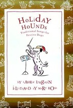 Holiday Hounds: Traditional Songs for Festive Dogs Loughlin, Laurie and Ross, Ma - £1.38 GBP