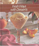 Fresh Ways With Desserts (HEALTHY HOME COOKING) Author - £1.36 GBP