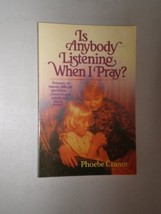 Is Anybody Listening When I Pray? Cranor, Phoebe - $1.97