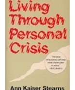 Living Through Personal Crisis Stearns, Ann Kaiser - £1.57 GBP