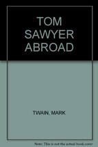Tom Sawyer Abroad (Watermill Classic) [Paperback] Twain, Mark - £1.56 GBP