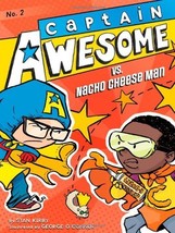 Captain Awesome vs. Nacho Cheese Man (2) [Paperback] Kirby, Stan and O&#39;Connor, G - £3.85 GBP