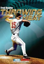 Throwing Heat (Fred Bowen Sports Story Series) [Paperback] Bowen, Fred - £4.63 GBP