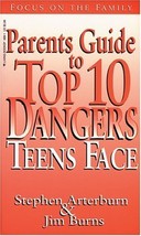 Parents Guide to Top 10 Dangers Teens Face Arterburn, Stephen and Burns,... - £1.38 GBP