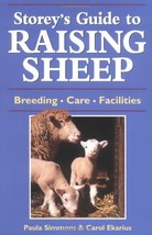 Storey&#39;s Guide to Raising Sheep: Breeds, Care, Facilities Simmons, Paula and Eka - £1.36 GBP