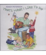 That&#39;s What I Like to Do [Audio CD] Randy Peterson - £8.57 GBP
