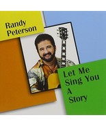 Let Me Sing You a Story [Audio CD] Randy Peterson - £9.08 GBP