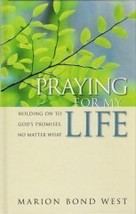 Praying for My Life: Holding on to God&#39;s Promises, No Matter What [Hardcover] Ma - £1.57 GBP