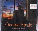 George Strait CD The Road Less Traveled George Strait Brand New Sealed - £11.55 GBP