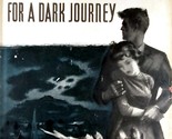 Torch For A Dark Journey by Lionel Shapiro / 1950 Hardcover with Jacket - $4.55