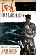 Torch For A Dark Journey by Lionel Shapiro / 1950 Hardcover with Jacket - £3.62 GBP