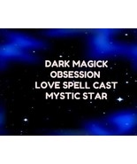 DARK MAGICK MAKE YOUR LOVED ONE OBSESS WANT ONLY YOU MOST POTENT LOVE SPELL CAST - $77.00