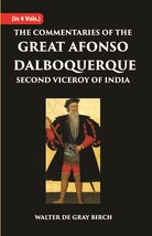The Commentaries Of The Great Afonso Dalboquerque, Second Viceroy Of [Hardcover] - £25.42 GBP