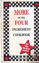 MORE of the FOUR Ingredient Cookbook by COFFEE &amp; CALE - $2.95