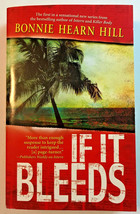 If It Bleeds Pb Book By Bonnie Hearn Hill (2006) New - £3.97 GBP