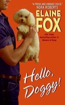 Avon Romance Ser.: Hello, Doggy! by Doggy Fox and Elaine Fox (2007, Perfect) - £0.77 GBP