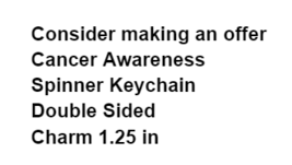 Cancer Awareness Keychain Metal Spinner Charm Double Sided Souvenir Coll... - £7.76 GBP