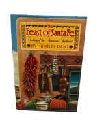 The Feast Of Santa Fe Cookbook By Huntley Dent - $26.53 CAD