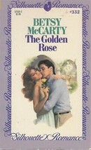 McCarty, Betsy - Golden Rose - Silhouette Romance - # 332 - £1.59 GBP