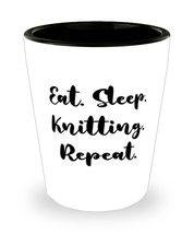 Eat. Sleep. Knitting. Repeat. Shot Glass, Knitting Ceramic Cup, New Gifts For Kn - £7.89 GBP