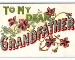 Large Letter Floral Greetings To MY Dear Grandfather Embossed DB Postcar... - $5.08