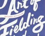 The Art of Fielding: A Novel [Paperback] Harbach, Chad - $2.93