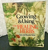 Growing &amp; Using the Healing Herbs by Gaea &amp; Shandor Weiss Hardcover 1985 - £9.10 GBP