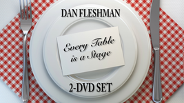 Every Table is a Stage (2 DVD Set) by Dan Fleshman - Trick - $44.50