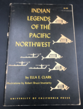 Indian Legends Of The Pacific Northwest by Ella A. Clark 1958 3rd Printing - £7.46 GBP