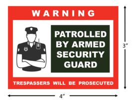 Patrolled By Armed Security Guard Warning Stickers / 6 Pack + FREE Shipping - $5.95