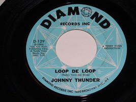 Johnny Thunder Loop De Loop Don&#39;t Be Ashamed 45 Rpm Record Vintage Diamond Label - £18.37 GBP