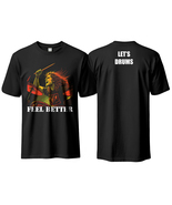 FEEL BETTER dums music of soul T SHIRT mens womens tee - $15.50 - $17.50
